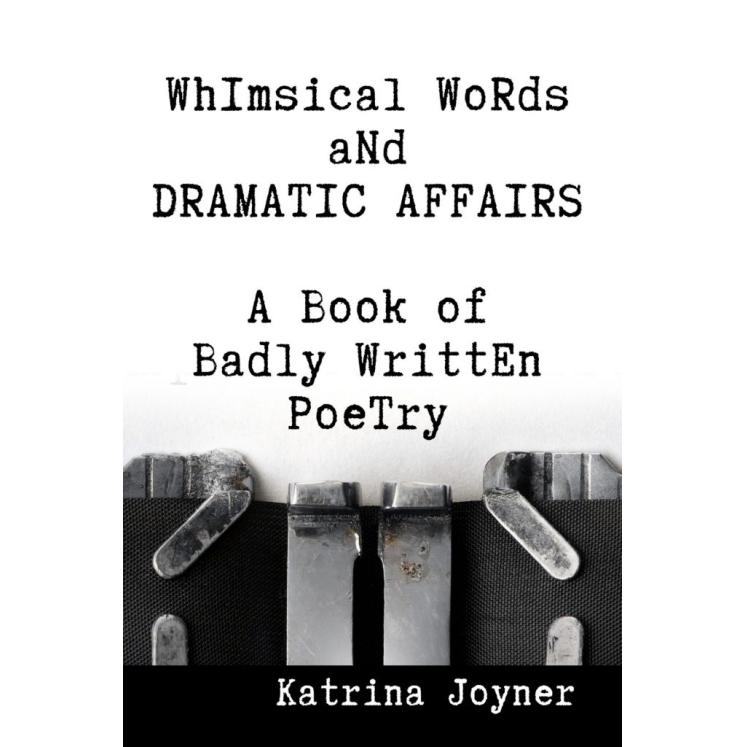 Whimsical Words and Dramatic Affairs